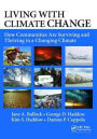 Living with Climate Change: How Communities Are Surviving and Thriving in a Changing Climate
