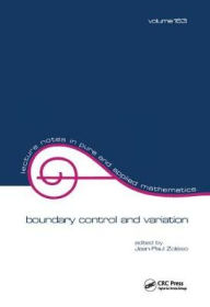 Title: Boundary Control and Variation / Edition 1, Author: Jean-Paul Zolesio