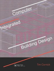 Title: Computer-Integrated Building Design, Author: Tim Cornick