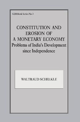 Constitution and Erosion of a Monetary Economy: Problems of India's Development since Independence