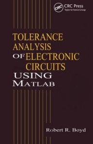 Title: Tolerance Analysis of Electronic Circuits Using MATLAB / Edition 1, Author: Robert Boyd