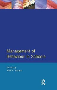 Title: Management of Behaviour in Schools, Author: Ved P. Varma