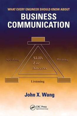 What Every Engineer Should Know About Business Communication / Edition 1