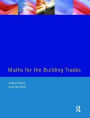 Maths for the Building Trades / Edition 1