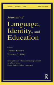 Title: (Re)constructing Gender in a New Voice: A Special Issue of the Journal of Language, Identity, and Education / Edition 1, Author: Juliet Langman