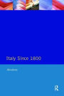 Italy Since 1800: A Nation in the Balance?