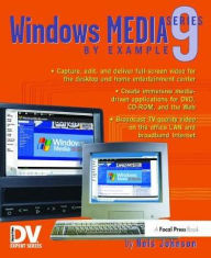 Title: Windows Media 9 Series by Example, Author: Nels Johnson