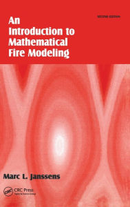 Title: Introduction to Mathematical Fire Modeling / Edition 2, Author: Marc L. Janssens