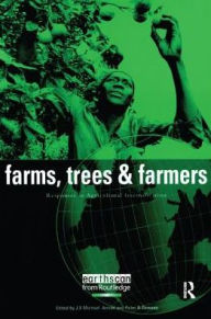 Title: Farms Trees and Farmers: Responses to Agricultural Intensification, Author: J. E. Michael Arnold