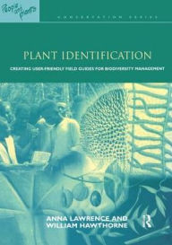 Title: Plant Identification: Creating User-Friendly Field Guides for Biodiversity Management, Author: Anna Lawrence