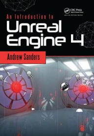 Title: An Introduction to Unreal Engine 4, Author: Andrew Sanders