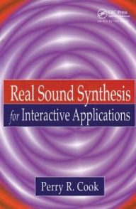 Title: Real Sound Synthesis for Interactive Applications, Author: Perry R. Cook