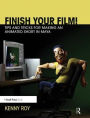 Finish Your Film! Tips and Tricks for Making an Animated Short in Maya