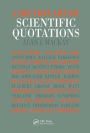 A Dictionary of Scientific Quotations / Edition 1