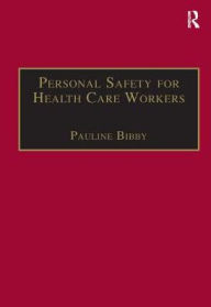 Title: Personal Safety for Health Care Workers, Author: Pauline Bibby