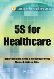 Title: 5S for Healthcare / Edition 1, Author: Thomas L. Jackson