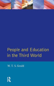 Title: People and Education in the Third World, Author: W.T.S. Gould