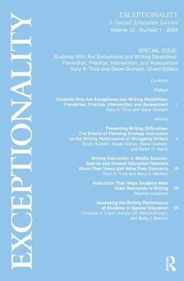 Students Who Are Exceptional and Writing Disabilities: Prevention, Practice, Intervention, and Assessment:a Special Issue of exceptionality