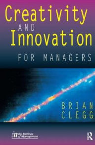 Title: Creativity and Innovation for Managers, Author: Brian Clegg