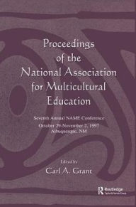 Title: Proceedings of the National Association for Multicultural Education: Seventh Annual Name Conference, Author: Carl A. Grant