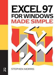 Title: Excel 97 for Windows Made Simple, Author: Stephen Morris