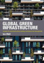 Global Green Infrastructure: Lessons for successful policy-making, investment and management