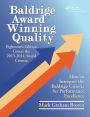 Baldrige Award Winning Quality: How to Interpret the Baldrige Criteria for Performance Excellence