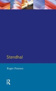 Title: Stendhal: The Red and the Black and The Charterhouse of Parma, Author: Roger Pearson