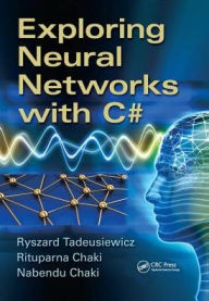 Title: Exploring Neural Networks with C#, Author: Ryszard Tadeusiewicz