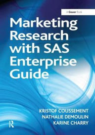 Title: Marketing Research with SAS Enterprise Guide, Author: Kristof Coussement