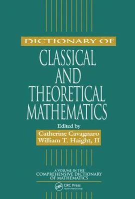 Dictionary of Classical and Theoretical Mathematics / Edition 1