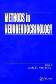 Title: Methods in Neuroendocrinology / Edition 1, Author: Louis D. Van de Kar