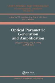 Title: Optical Parametric Generation and Amplification / Edition 1, Author: Jing-Yuan Zhang