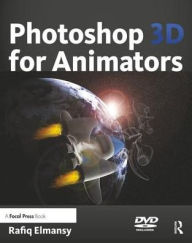 Title: Photoshop 3D for Animators, Author: Rafiq Elmansy