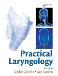 Title: Practical Laryngology / Edition 1, Author: Declan Costello