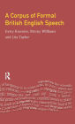 A Corpus of Formal British English Speech: The Lancaster/IBM Spoken English Corpus