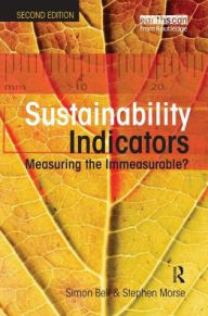 Title: Sustainability Indicators: Measuring the Immeasurable?, Author: Simon Bell