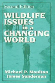 Title: Wildlife Issues in a Changing World, Author: James Sanderson