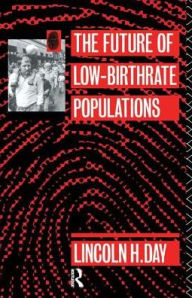 Title: The Future of Low Birth-Rate Populations, Author: Lincoln H. Day