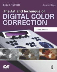 Title: The Art and Technique of Digital Color Correction, Author: Steve Hullfish