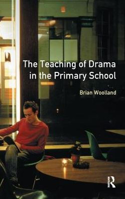 The Teaching of Drama in the Primary School