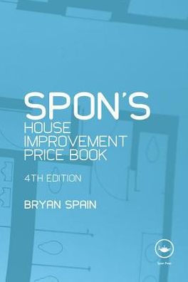 Spon's House Improvement Price Book / Edition 4