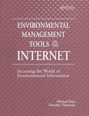 Environmental Management Tools on the Internet: Accessing the World of Environmental Information