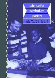 Title: Science for Curriculum Leaders, Author: Elizabeth Clayden