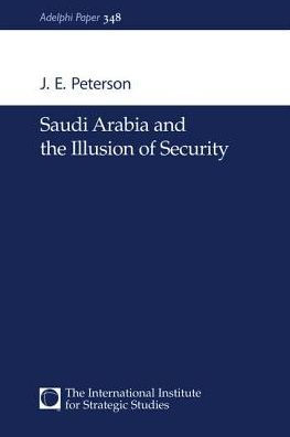 Peterson English Saudi Arabia and the Illusion of Security by J.E Paperback B 