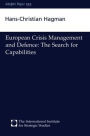 European Crisis Management and Defence: The Search for Capabilities