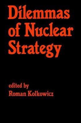 Dilemmas of Nuclear Strategy
