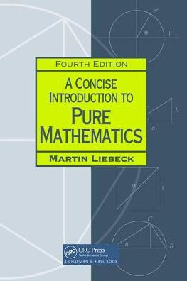 A Concise Introduction to Pure Mathematics / Edition 4