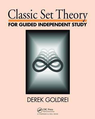 Classic Set Theory: For Guided Independent Study / Edition 1