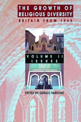 The Growth of Religious Diversity - Vol 2: Britain From 1945Volume 2: Controversies